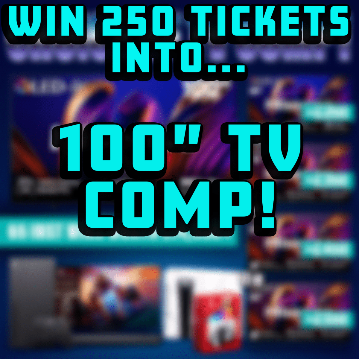 WIN 250 TICKETS INTO OUR 100 INCH TV – 65 INSTANT WINS!