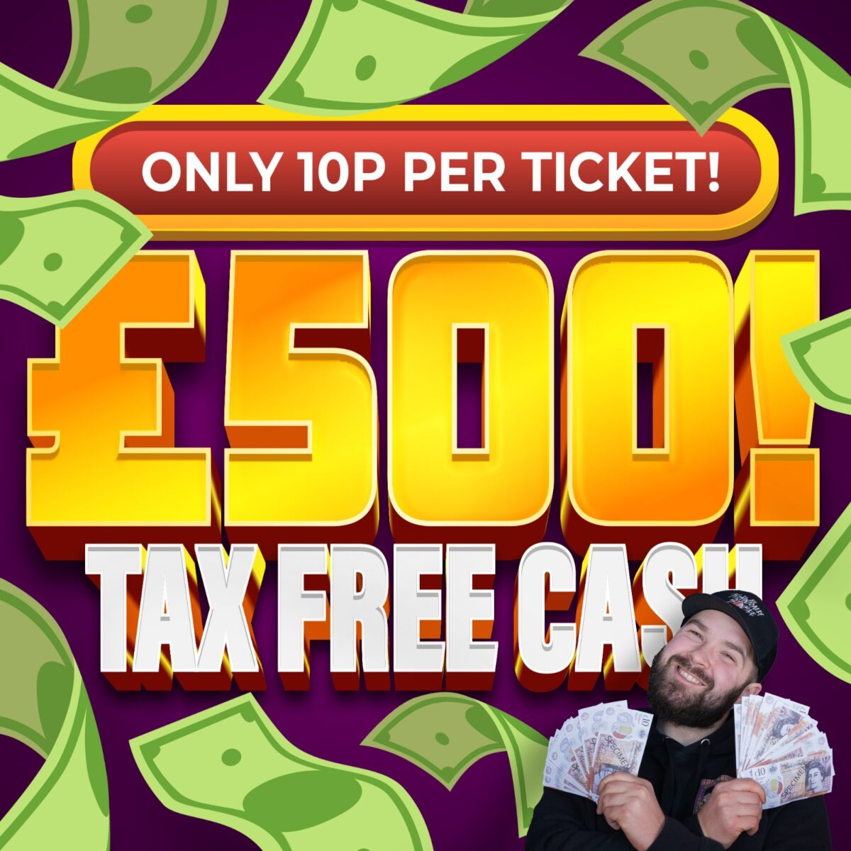 10P £500 CASH COMP!