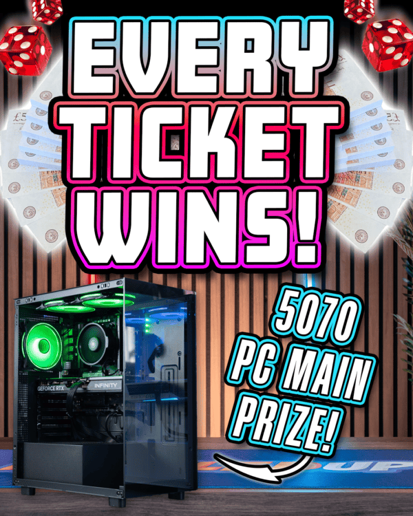 EVERY TICKET WINS – 5070 PC MAIN PRIZE!